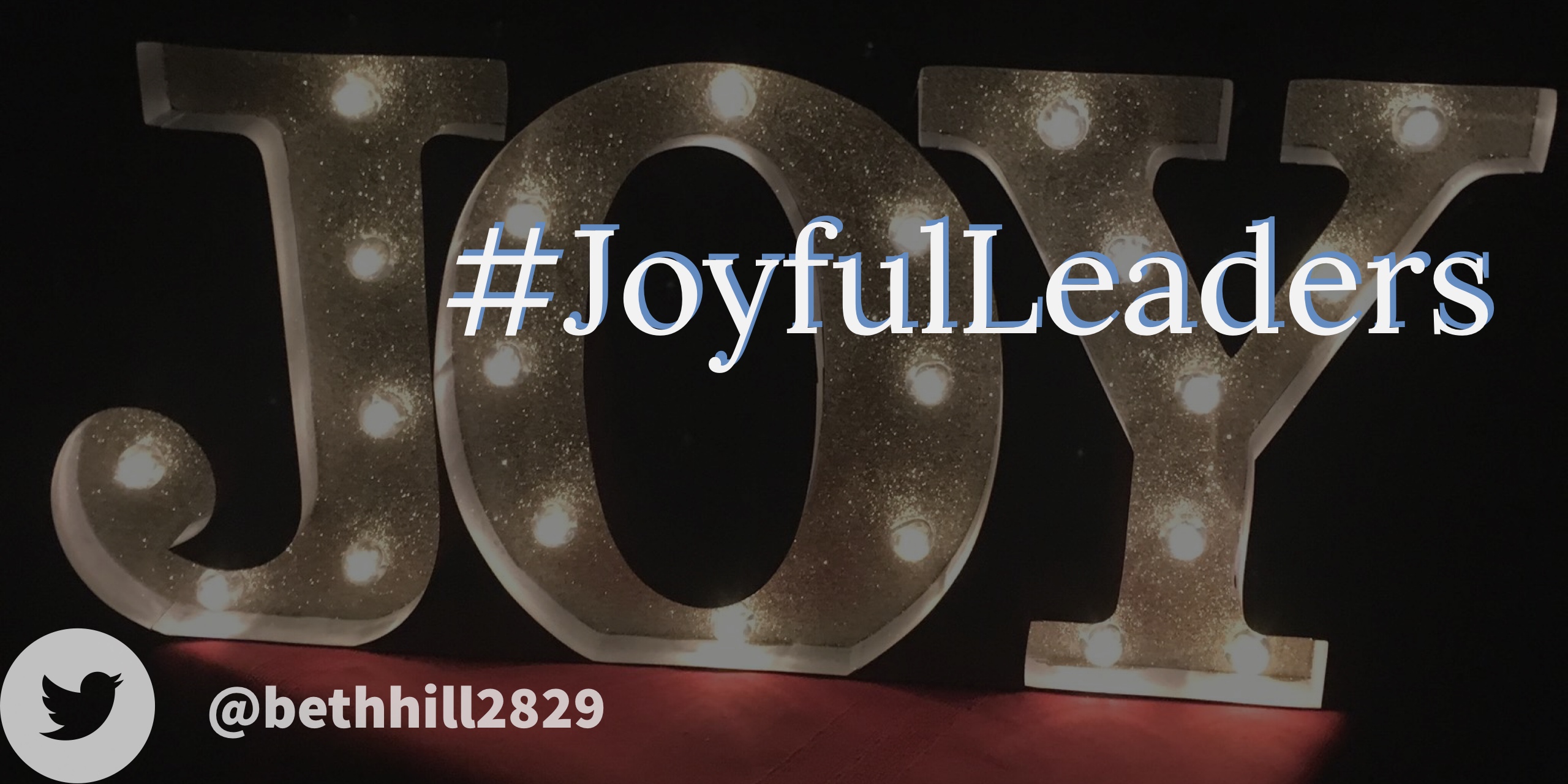#JoyfulLeaders: A Hashtag is Born